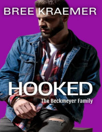Bree Kraemer — Hooked (Beckmeyer Family Book 1)
