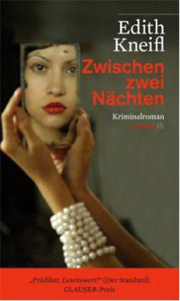 Kneifl, Edith — Zwischen zwei Nächten