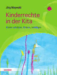 Jörg Maywald — Kinderrechte in der Kita