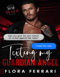 Flora Ferrari — Texting My Guardian Angel: Older Man, Younger Woman Romance