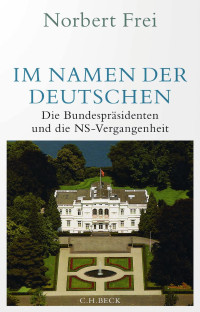 Norbert Frei — Im Namen der Deutschen