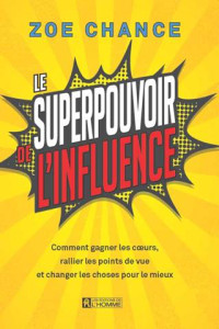 Zoe Chance — Le superpouvoir de l'influence