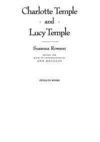 Rowson, Susanna — Charlotte Temple and Lucy Temple