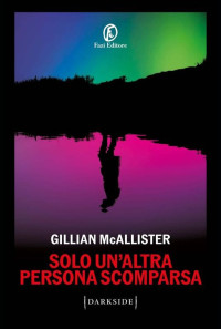 Gillian McAllister — Solo un'altra persona scomparsa