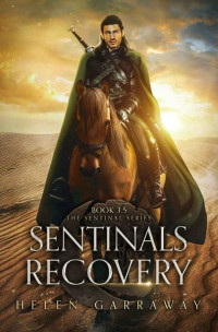 Helen Garraway — Sentinals Recovery: Book 3.5 of the Epic Fantasy Sentinal Series