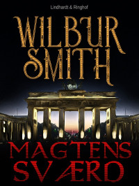 Wilbur Smith — Magtens Sværd