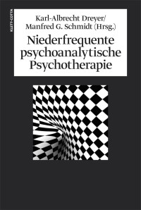 Karl A Dreyer;Manfed G Schmidt; — Niederfrequente psychoanalytische Psychotherapie