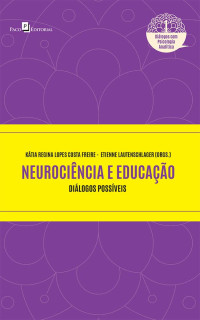 Ktia Regina Lopes Costa Freire;Etienne Lautenschlager; — Neurocincia e educao