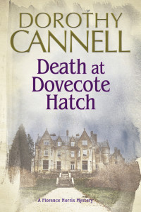Dorothy Cannell — Death at Dovecote Hatch (Florence Norris Mystery 2)