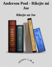 Rikejte mi Joe — Anderson Poul - Rikejte mi Joe