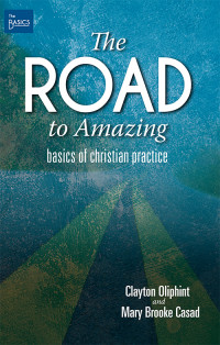 Clayton Oliphint;Mary Brooke Casad; — The Road to Amazing