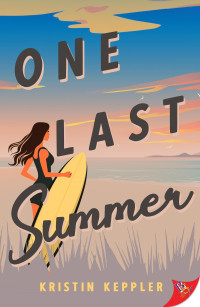 Kristin Keppler — One Last Summer
