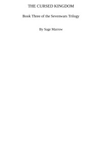 Sage Marrow — The Cursed Kingdom: the Sevenwars Trilogy, #3