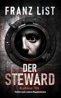 List, Franz [List, Franz] — Der Steward - Kabine 701