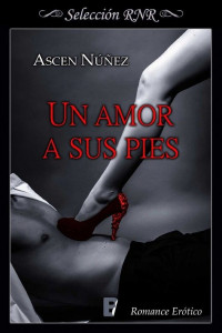 Ascen Núñez — Un amor a sus pies