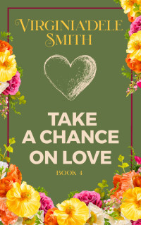 Virginia'dele Smith — Take A Chance On Love (Green Hills #04)