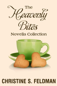 Christine S. Feldman [Feldman, Christine S.] — The Heavenly Bites Novella Collection