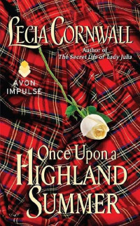 Lecia Cornwall — [Once Upon a Highland Season 01] - Once Upon a Highland Summer (Meraki e VnT)