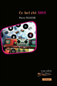 Pierre Filoche [Filoche, Pierre] — Ce bel été 1964