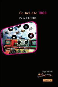 Pierre Filoche — Ce bel été 1964