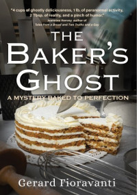 Gerard Fioravanti — The Baker's Ghost