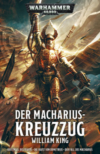 William King — Der Macharius-Kreuzzug