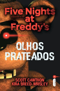 Scott Cawthon & Kira Breed-Wrisley — Olhos Prateados