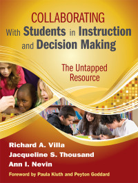 Villa, Richard A., Nevin, Ann., Thousand, Jacqueline S. & Jacqueline S. Thousand & Ann I. Nevin — Collaborating With Students in Instruction and Decision Making