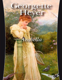 Georgette Heyer — Arabella