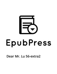 EpubPress — Dear Mr. Lu 56-extra2