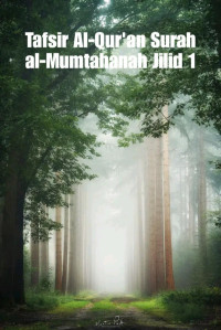 Zainudin — Tafsir Al-Qur'an Surah al-Mumtahanah Jilid 1