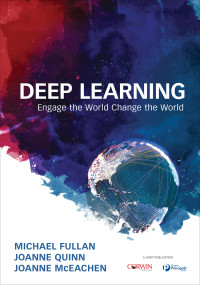 Michael Fullan;Joanne Quinn;Joanne McEachen; & Joanne Quinn & Joanne McEachen — Deep Learning