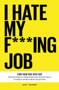 LAK LOI — I Hate My F***ing Job