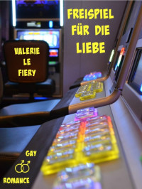 Valerie le Fiery — Freispiel fuer die Liebe
