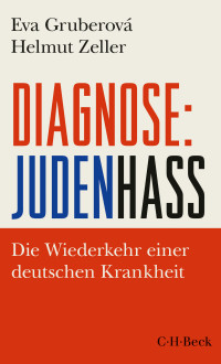 Eva Gruberov;Helmut Zeller; — Diagnose: Judenhass