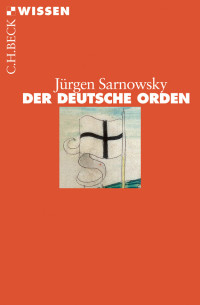 Jrgen Sarnowsky; — Der Deutsche Orden