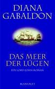 Diana Gabaldon [Gabaldon, Diana] — Das Meer Der Lügen: Ein Lord-John-Roman