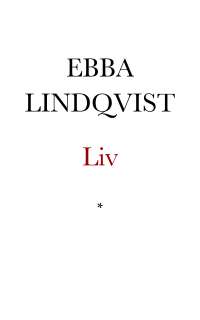 Lindqvist, Ebba — Liv. Dikter