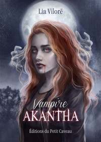 Lia Vilore — Vampire Akantha