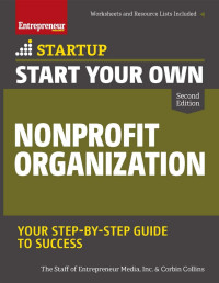 The Staff of Entrepreneur Media, Inc. & Corbin Collins, Foreword by Jason Haber — Start Your Own Nonprofit Organization, 2nd Edition