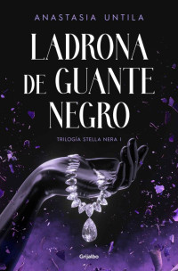 Anastasia Untila — Ladrona de guante negro