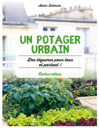 Alain Delavie — Un potager urbain