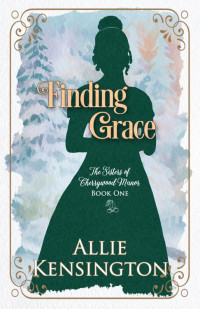 Allie Kensington — Finding Grace