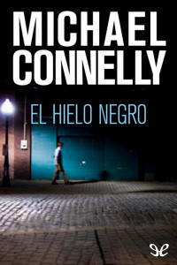 Michael Connelly — El hielo negro