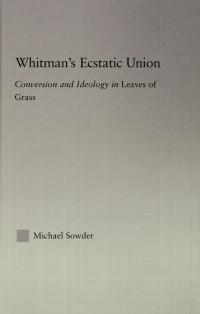 Sowder, Michael; — Whitman's Ecstatic Union