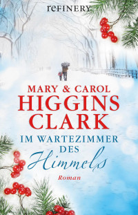 Clark, Mary Higgins & Clark, Carol Higgins — Im Wartezimmer des Himmels