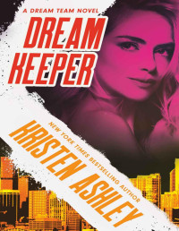 Ashley, Kristen — Dream Keeper