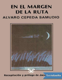 Álvaro Cepeda Samudio — En el margen de la ruta