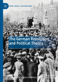 Gaard Kets & James Muldoon — The German Revolution and Political Theory