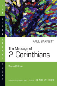 Paul Barnett — The Message of 2 Corinthians